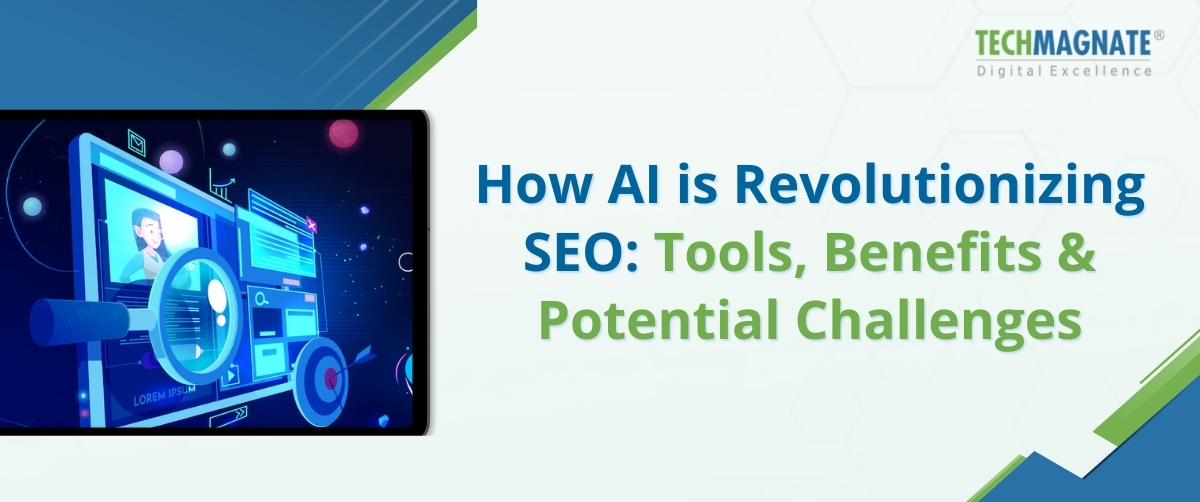 AI SEO: Transforming Tools, Benefits, and Challenges