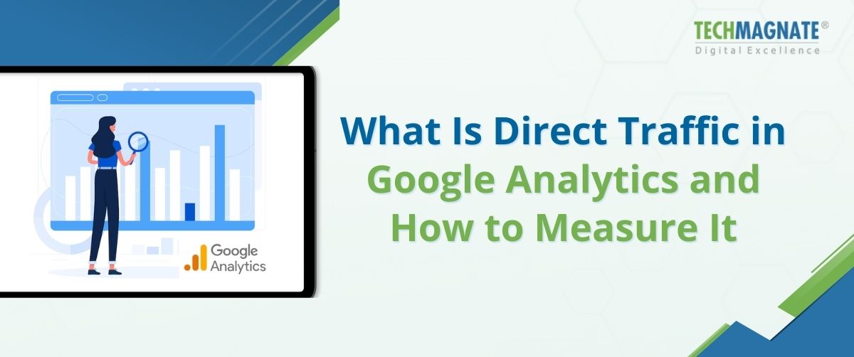 What Is Direct Traffic in Google Analytics and How to Measure It