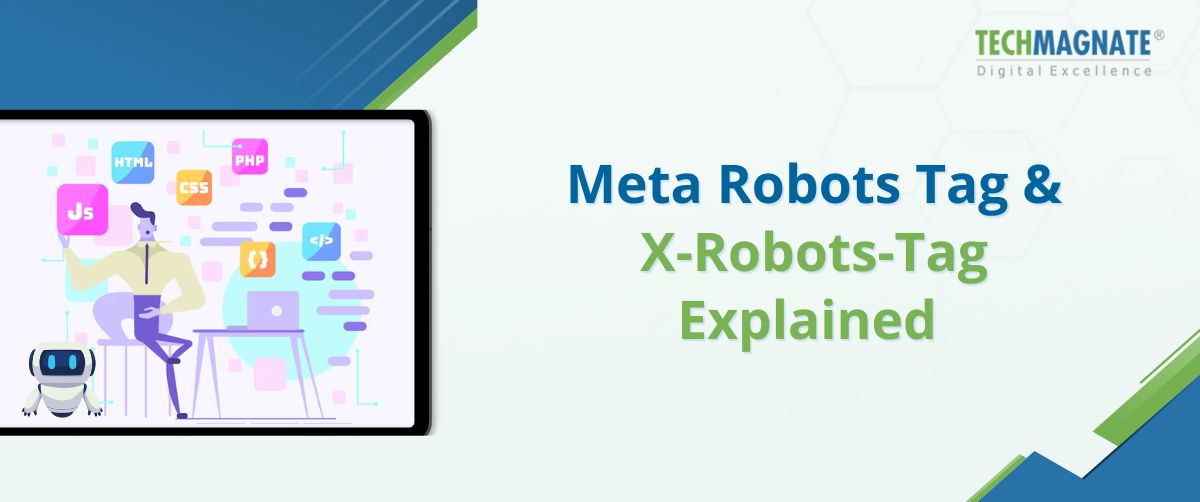 Meta Robots Tag & X-Robots-Tag Explained