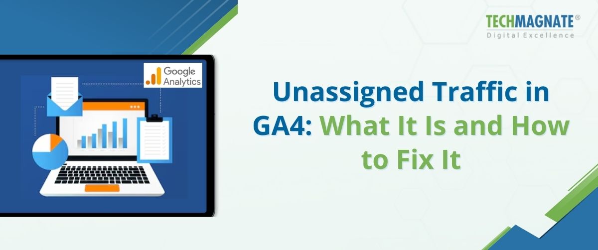 Unassigned Traffic in Google Analytics 4