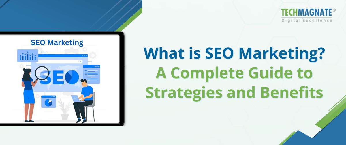What is SEO Marketing A Complete Guide