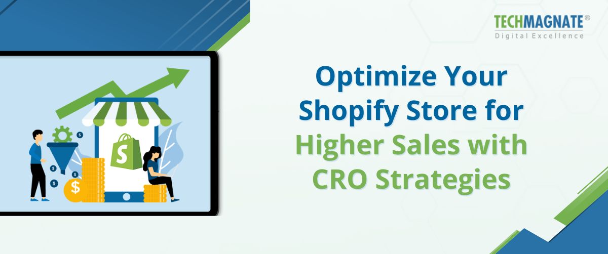 Optimize Your Shopify Store for Higher Sales with CRO Strategies