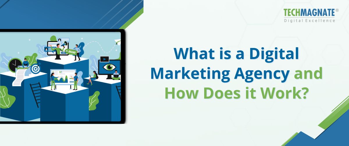 What is a Digital Marketing Agency and How Does it Work?