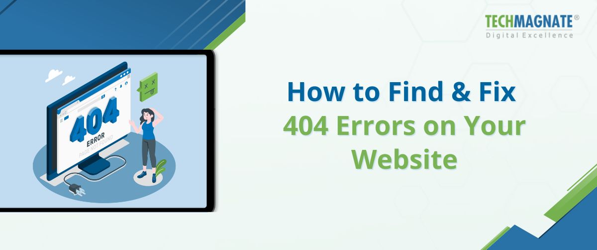 How to Find & Fix 404 Errors on Your Website