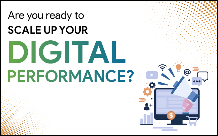 Are you ready to scale up to digital performance