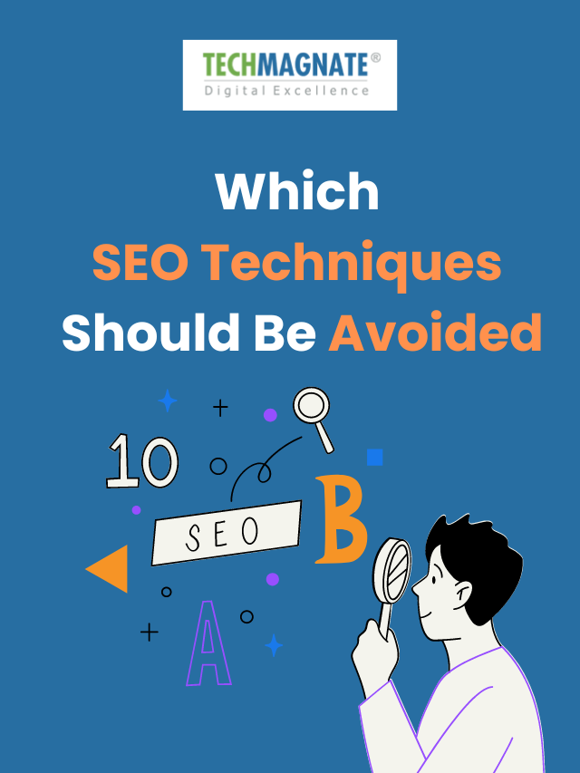Which SEO Techniques Should Be Avoided: Embrace Best Practices