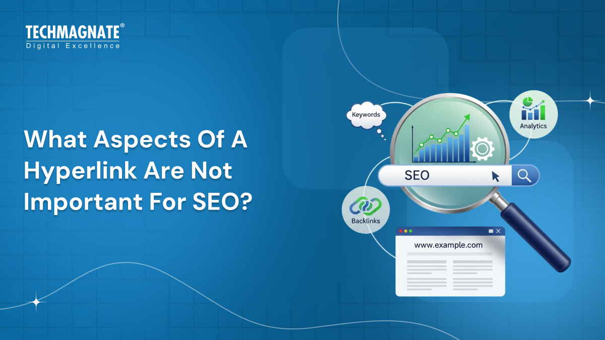 What Aspects Of A Hyperlink Are Not Important For SEO