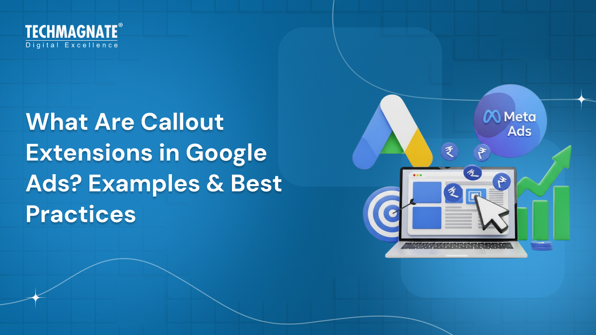 What Are Callout Extensions? Examples & Best Practices for Google Ads