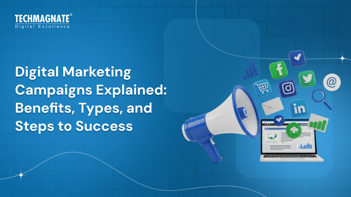 Digital Marketing Campaigns Explained: Benefits, Types, and Steps to Success