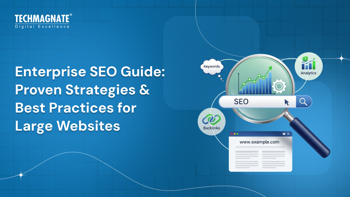 Enterprise SEO Guide: Proven Strategies & Best Practices for Large Websites