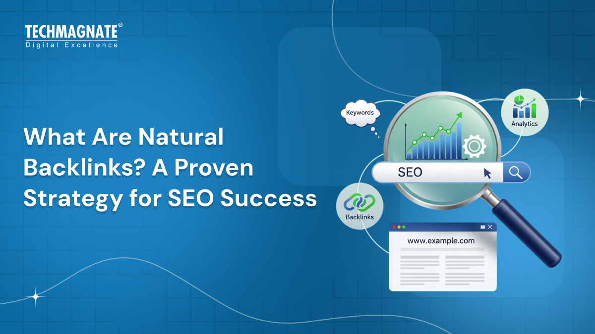 What Are Natural Backlinks? A Proven Strategy for SEO Success