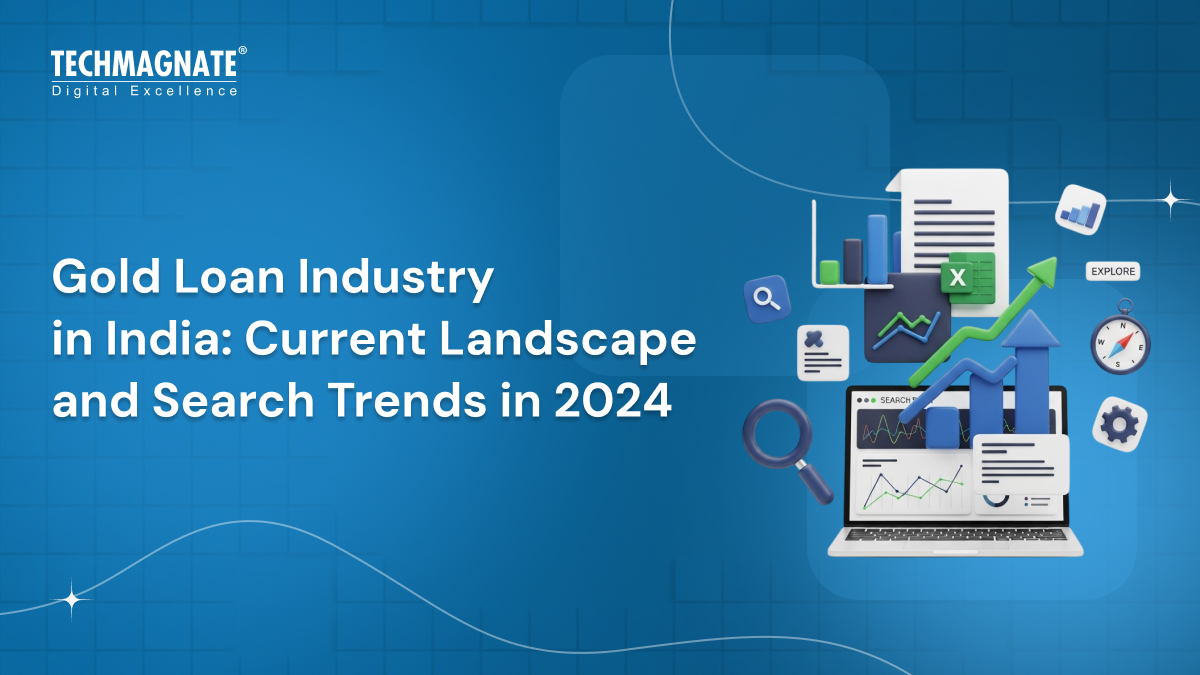 Gold Loan Industry in India: Current Landscape and Search Trends in 2024