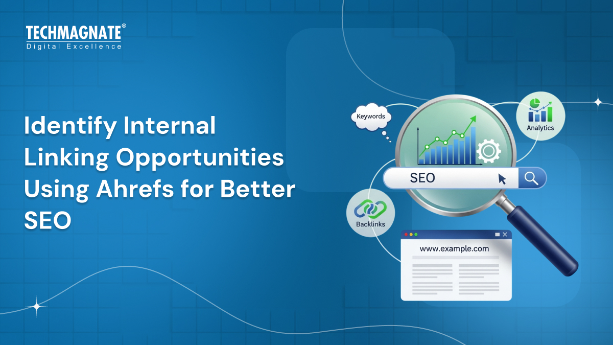 How to Use Ahrefs to Find Internal Linking Opportunities
