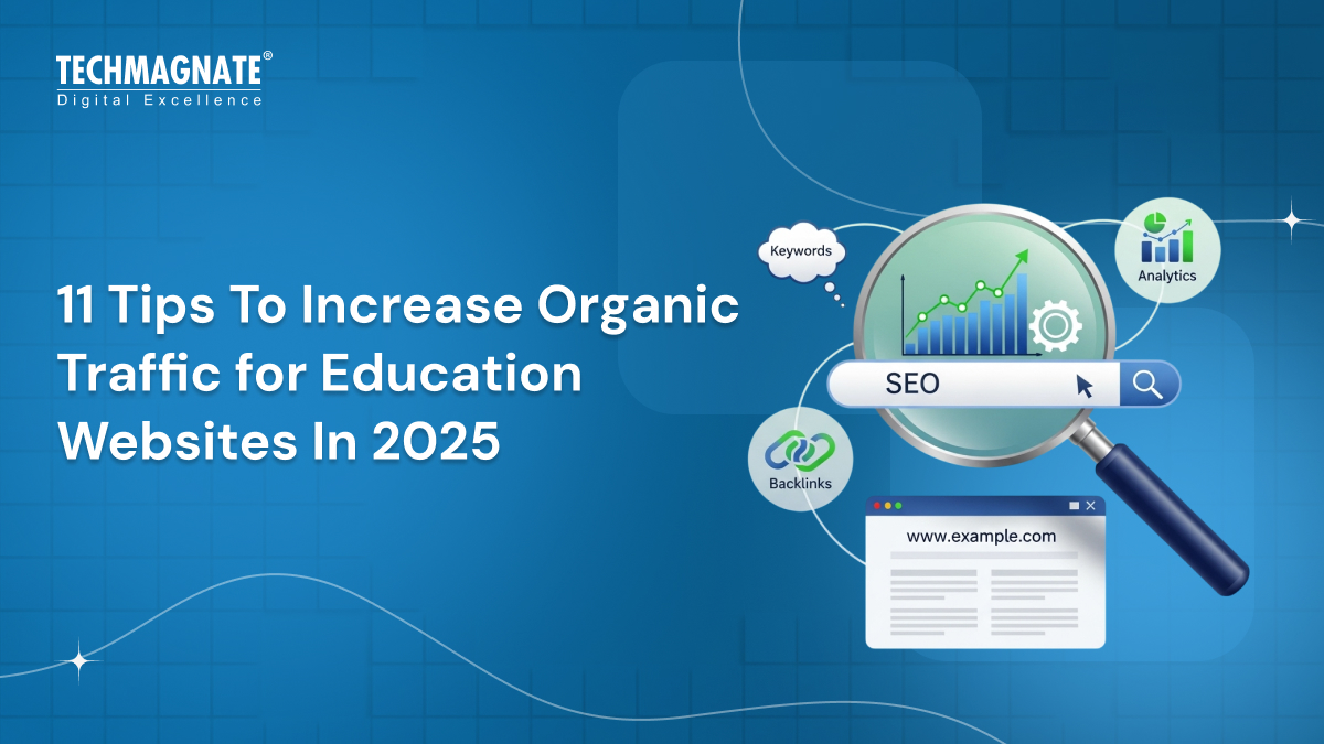 11 Tips To Increase Organic Traffic for Education Websites In 2025