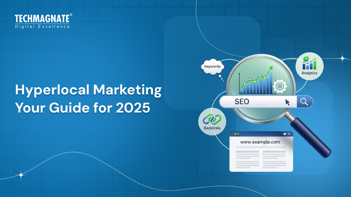 Hyperlocal Marketing Your Guide for 2025