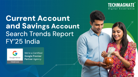 Current Account and Savings Account Search Trends Report