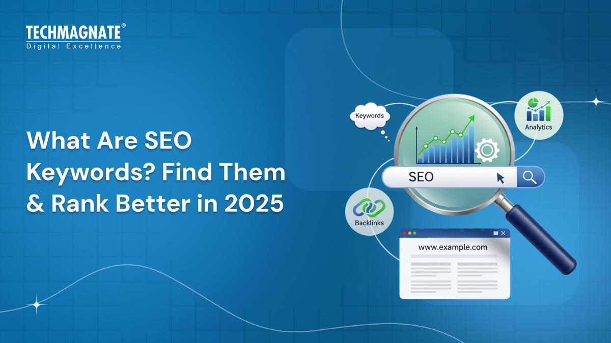What Are SEO Keywords? Find Them & Rank Better in 2025