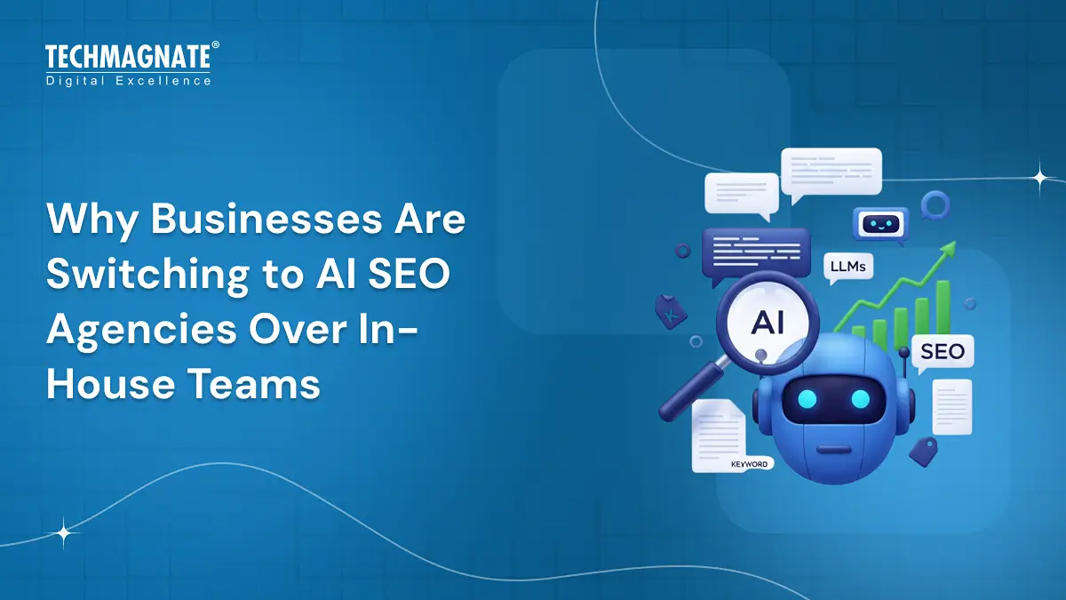 Why Businesses Are Switching to AI SEO Agencies Over In-House Teams