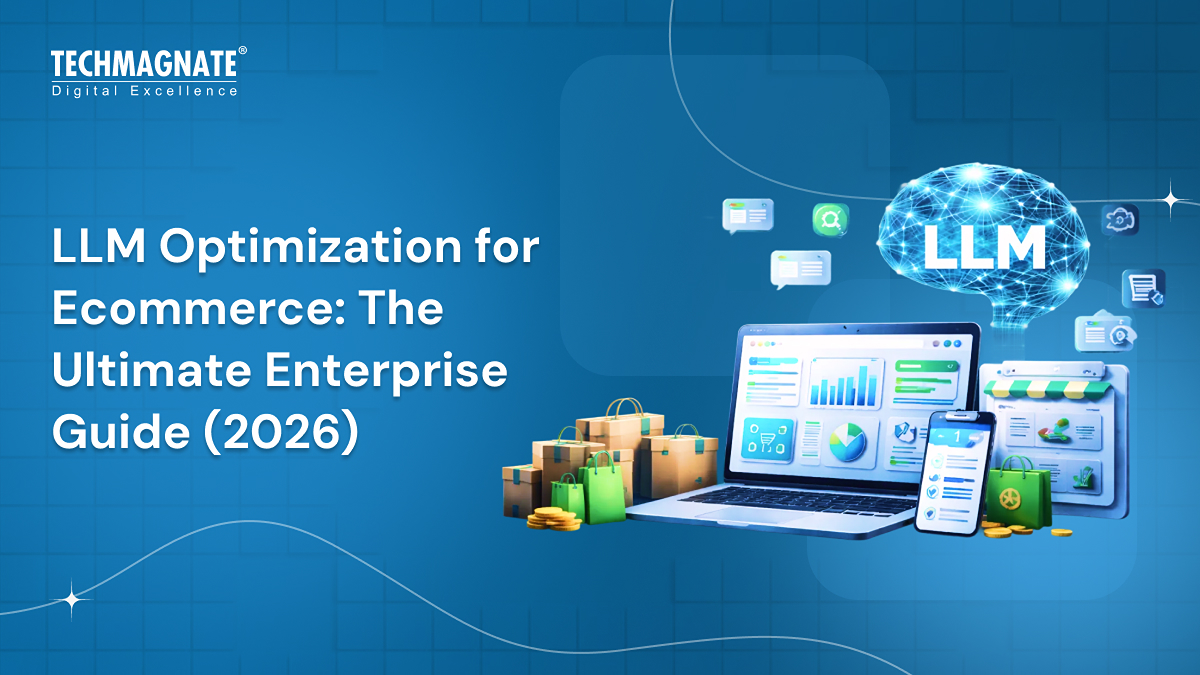 The Ultimate Guide to LLM Optimization for E-commerce Brands